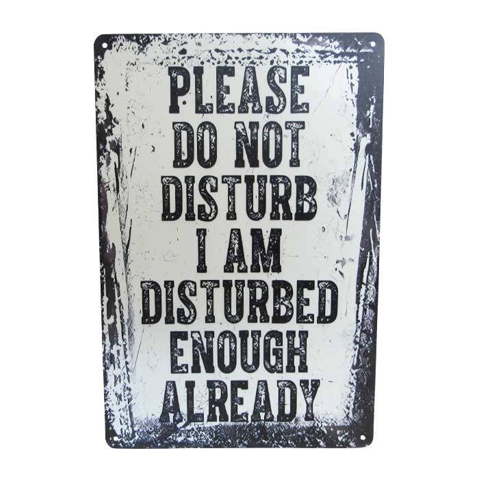 Art Tin Disturbed Enough 